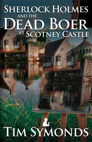 [Sherlock Holmes 01] • Sherlock Holmes and the Dead Boer at Scotney Castle